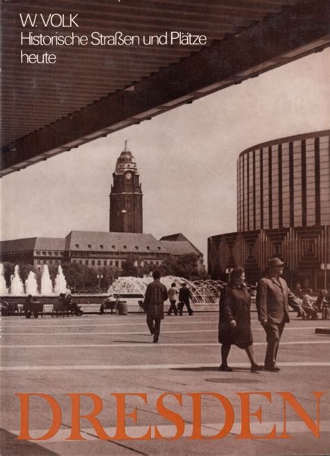 Dresden Historische Straßen und Plätze heute von Volk Waltraud Gut