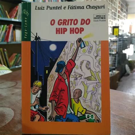 Livro O Grito Do Hip Hop Cole O Vaga Lume Luiz Puntel