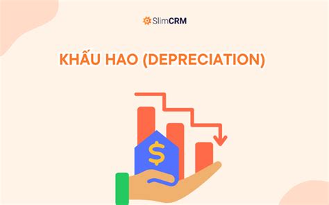 Khấu hao là gì Định nghĩa phân loại ví dụ thực tế với mẫu excel