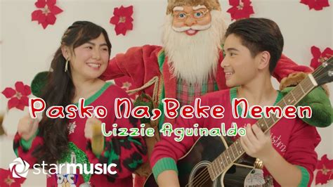 Pasko Na Beke Nemen Lizzie Aguinaldo Music Video Youtube