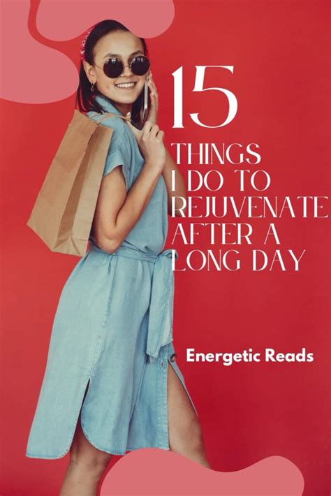 15 Ways To Unwind After A Long Day Energetic Reads