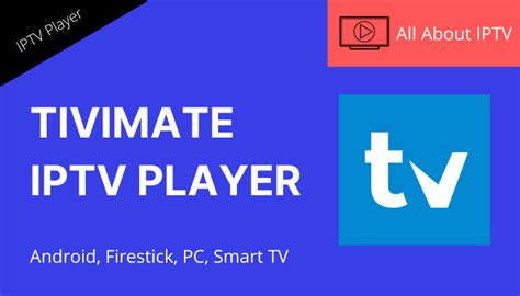 Tivimate Iptv Player Review Installation Guide For Android