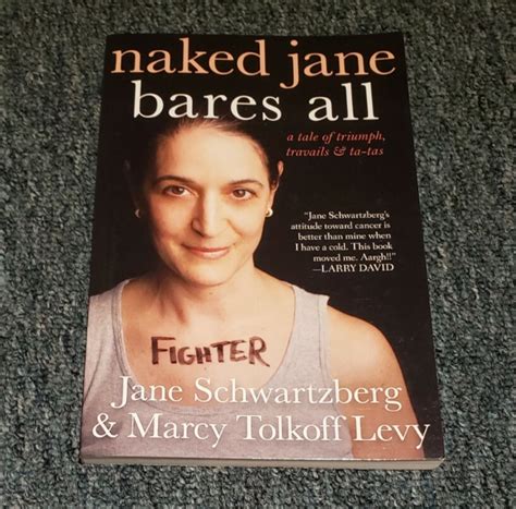 Naked Jane Bares All A Tale Of Triumph Travails And Ta Tas By Marcy