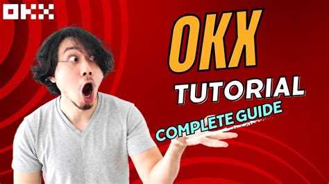 Okx Tutorial A Comprehensive Guide For Beginners Complete Tutorial