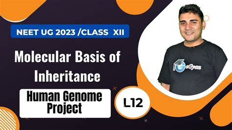 Human Genome Project Molecular Basis Of Inheritance L12 Class 12 Chapter 6 Egyan Neet Youtube