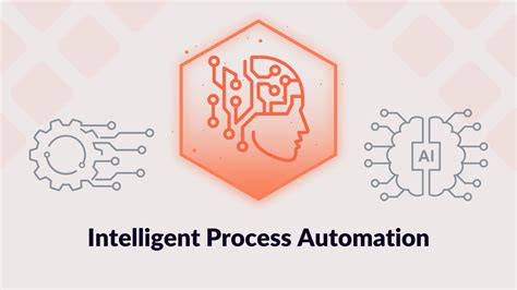 Maximizing Business With Intelligent Process Automation