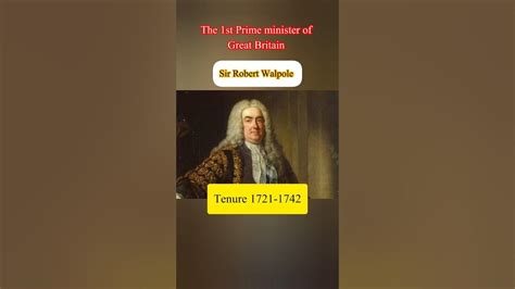 Sir Robert Walpole The First Prime Minister Of Great Britain Youtube