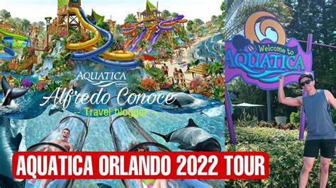 AQUATICA ORLANDO 2022 TOUR EL MEJOR PARQUE DE AGUA DE USA YouTube