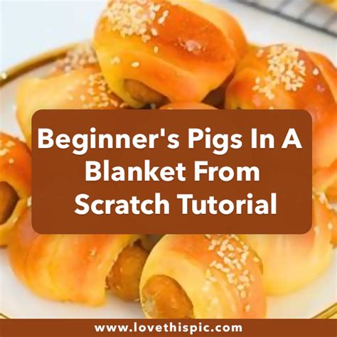 Beginners Pigs In A Blanket From Scratch Tutorial