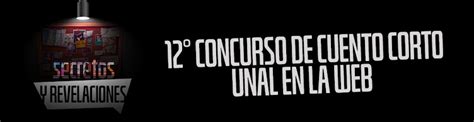 12 Concurso De Cuento Corto UNAL En La Web CUENTOS PARTICIPANTES