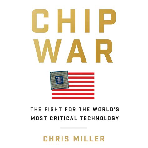 Chip War: The Fight for the World's Most Critical Technology : Buy