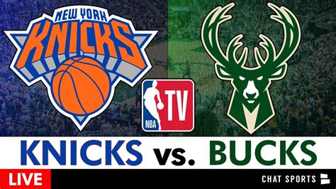 Knicks Vs Bucks Live Streaming Scoreboard Play By Play Highlights Stats And Analysis Nba Tv