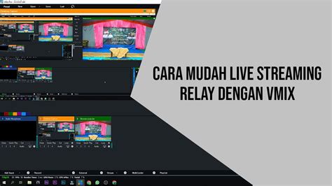 Cara Live Streaming Relay Dari Youtube Cara Live Streaming Di