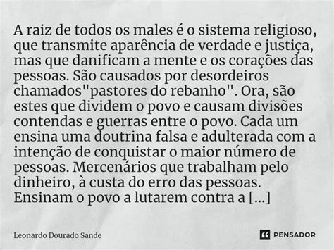 A raiz de todos os males é o sistema Leonardo Dourado Sande Pensador