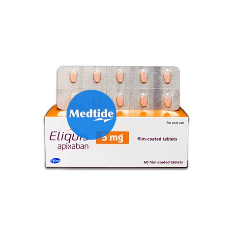 Apixaban Eliquis 5 Mg 60 Tabletsbox Medtide