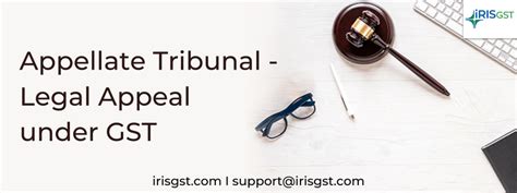 Gst Appellate Tribunal Legal Appeal Under Gst