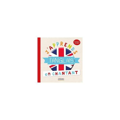 J APPRENDS L ANGLAIS EN CHANTANT AVEC UN CD AUDIO OFFERT Librairi