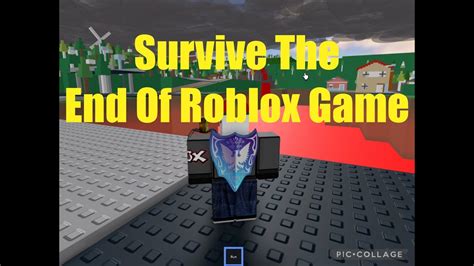 Survive The End Of Roblox Game Youtube