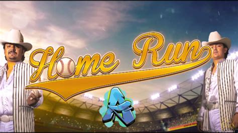 Los Dos Carnales Home Run YouTube