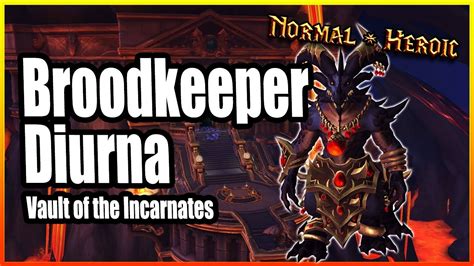 Broodkeeper Diurnavault Of The Incarnatesquick Guide Normal Heroic