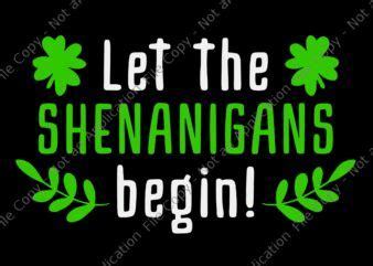 Let The Shenanigans Begin Svg St Patrick Day Svg Shamrock Svg Irish