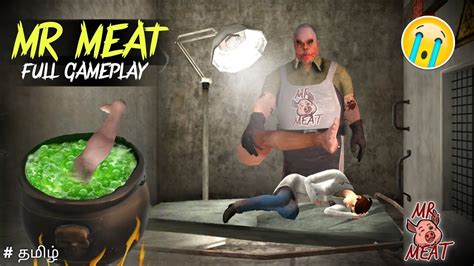 Mr Meat Escape Full Gameplay In Tamil Horror And Funny Gameplay