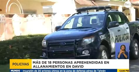 Aprehenden A 18 Personas Durante Operativos Realizados En David Provincias Tvn Panamá