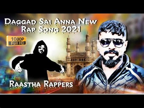 DAGGAD SAI ANNA NEW RAP SONG 2021 RAASTHA RAPPERS YouTube