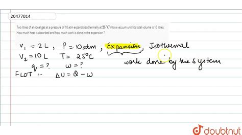 Two Litres Of An Ideal Gas At A Pressure Of Atm Expands Isothermally