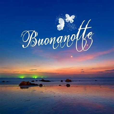 Pin Di Anna Fiore Su Buonanotte Nel Auguri Di Buona Notte Buona