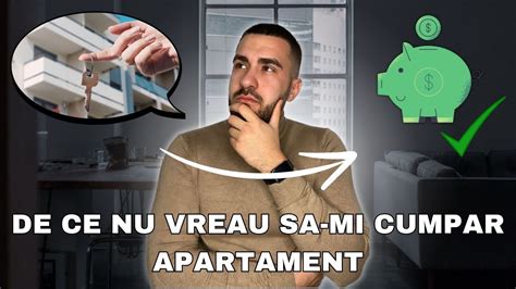 De Ce Nu Mi Cumpar Apartament YouTube