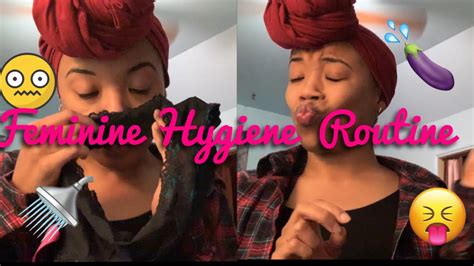 2019 Feminine Hygiene Routine 🤢💅🏽🧖🏽‍♀️🎀 Youtube