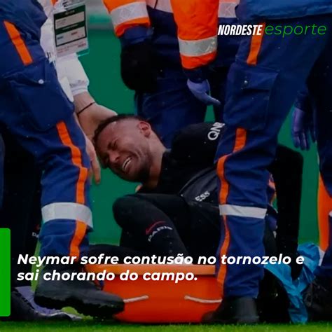 Neymar Sofre Contus O No Tornozelo E Sai Chorando Do Campo Nordeste