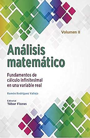 Análisis matemático Volumen II Fundamentos de cálculo infinitesimal