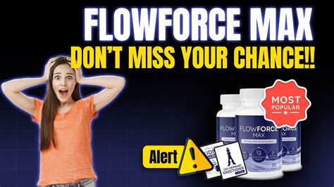 FLOWFORCE MAX BEWARE FLOW FORCE MAX REVIEW DOES FLOWFORCE MAX