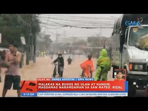 Malakas Na Buhos Ng Ulan At Hangin Magdamag Naramdaman Sa San Mateo