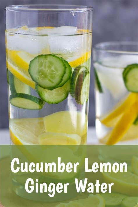 Cucumber Lemon Ginger Water Lemon Ginger Water Ginger Water Lemon