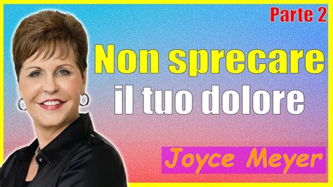 Joyce Meyer Sermoni Ministeri Italiano Non Sprecare Il Tuo