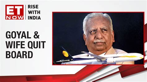 Naresh Goyal And Wife Anita Goyal Quit Jet Airways Board Et Now Exclusive