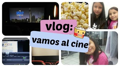 Vlog Vamos Al Cine Youtube