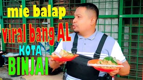 Mie Balap Viral Bang Al Kota Binjai Youtube