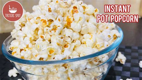 How To Make Perfect Popcorn In Instant Pot Butter Popcorn Youtube