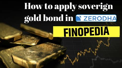 How To Apply For Sovereign Gold Bond Using Zerodha How To Apply For