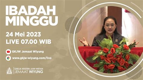 Ibadah Minggu 28 Mei 2023 Gkjw Jemaat Wiyung Youtube