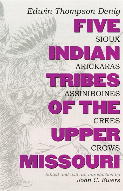 The Civilization Of The American Indian Series Five Indian Tribes Of