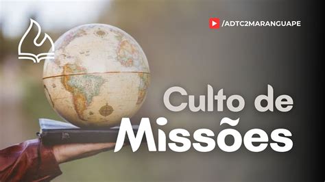 CULTO DE MISSÕES AD MARANGUAPE II YouTube