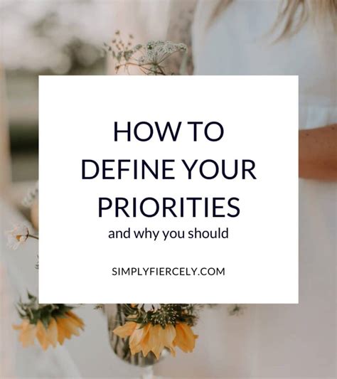 How To Define Your Priorities In Life Why It Matters Simply Fiercely