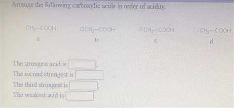 Solved Arrange The Following Carboxylic Acids In SolutionInn