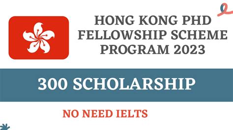 Hong Kong Phd Fellowship Scheme Program Fully Funded