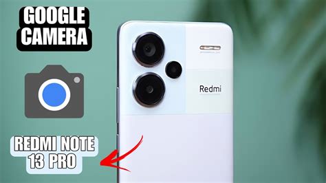 Mejora Tus Fotos En El Redmi Note Pro Descarga E Instala La Gcam